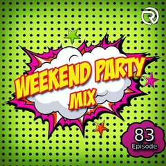 DJ Ramirez - Weekend Party [Mix 83]