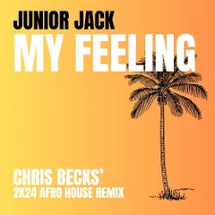 Junior Jack - My Feeling (Chris Becks Afro House Remix)