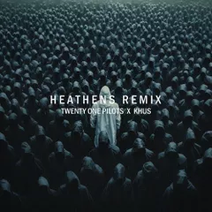 Twenty One Pilots - Heathens (Khus Remix)