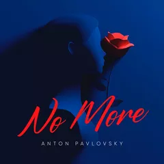 Anton Pavlovsky - No More (Radio Mix)