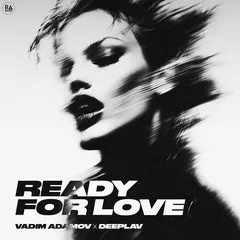 Vadim Adamov/Deeplav - Ready For Love