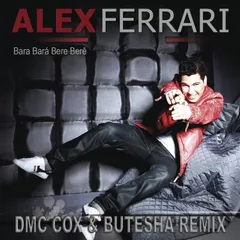 Alex Ferrari  - Bara Bara Bere Bere (DMC COX & Butesha Radio Edit)