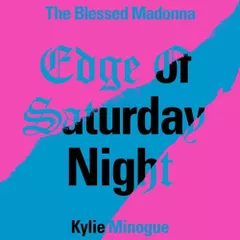 The Blessed Madonna feat. Kylie Minogue - Edge Of Saturday Night (Pestov Remix)