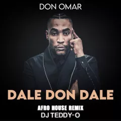 Don Omar - Dale Don Dale (DJ TEDDY-O Afro House Remix)