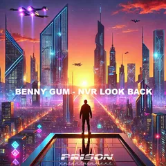 Benny Gum - Nvr Look Back (Radio Edit)