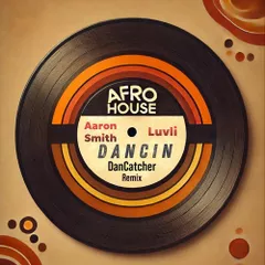 Aaron Smith, Luvli - Dancin (DanCatcher Remix)