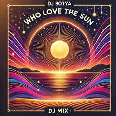 Who Love the Sun