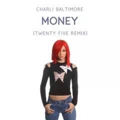 Charli Baltimore - Money (Twenty Five Remix)