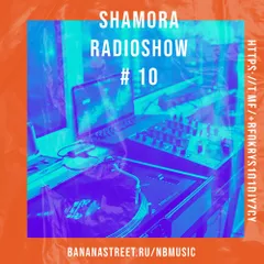 NB - Shamora radioshow #10