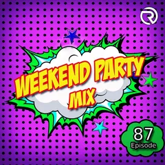 DJ Ramirez - Weekend Party [Mix 87]