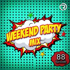 DJ Ramirez - Weekend Party [Mix 88]