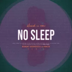 Morandi & ENELI - No Sleep (Robert Georgescu and White Remix)