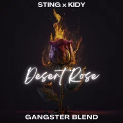 Sting X KIDY - Desert Rose (GANGSTER Blend)
