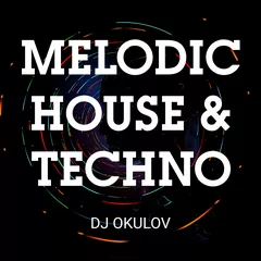 Melodic House & Techno