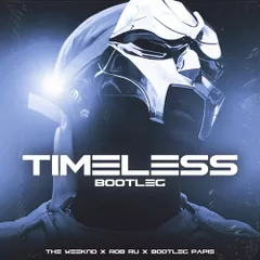 The Weeknd - TIMELESS (Dj Rob Ru DEEP HOUSE BOOTLEG)