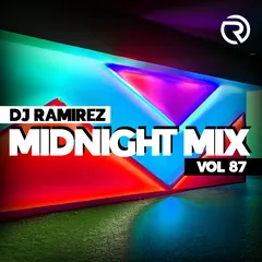 DJ Ramirez - Midnight Mix (Vol 87)