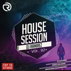DJ Ramirez - House Session Vol.92