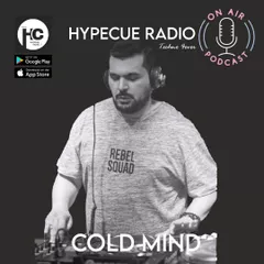Cold Mind - HYPECUE Radio Podcast 01