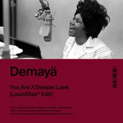 Demayä - You Are X Deeper Love (Louis Elias Edit)