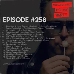 Sugarstarr's House Party #258 (Saigon Session Part II)
