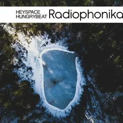 Heyspace & HungryBeat - Radiophonika #157