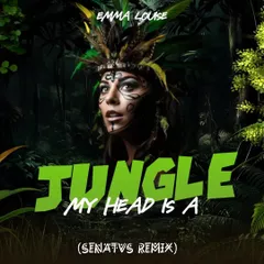 Emma Louise - My Head Is A Jungle (SENATVS Remix)