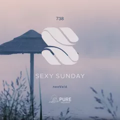 Sexy Sunday Radio Show 738 (PURE IBIZA RADIO)