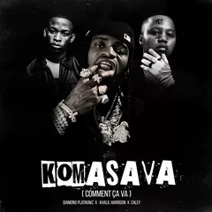 Diamond Platnumz, Khalil Harrison, Chley - Komasava (Comment Ca Va)
