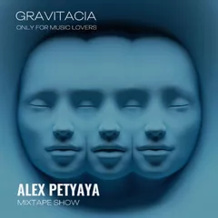 ALEX PETYAYA - GRAVITACIA MIXTAPE SHOW 2025-01-30