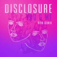 Disclosure, Eliza Doolittle, Rivo - You & Me (Rivo Remix)