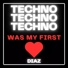Techno was my first Love