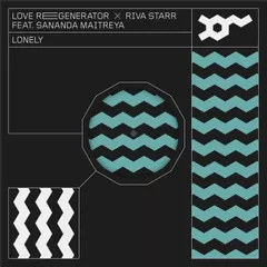 Love Regenerator, Riva Starr, Calvin Harris, Sananda Maitreya - Lonely