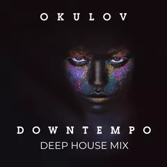 Downtempo Deep House mix
