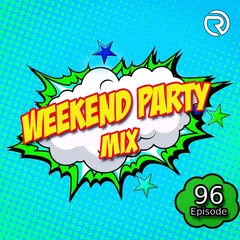 DJ Ramirez - Weekend Party [Mix 96]
