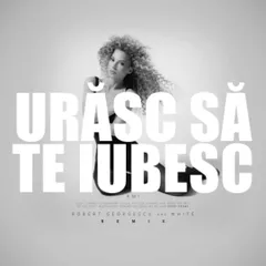AMI - Urasc Sa Te Iubesc (Robert Georgescu and White Remix)