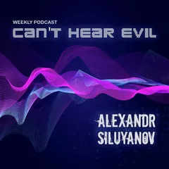 Alexandr Siluyanov - Can't Hear Evil #45