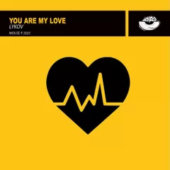 You Are My Love (Original Mix)
