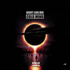 COLD MIND - Night Lion Mix (CD #12)