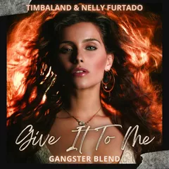 Timbaland & Nelly Furtado x Rokhai - Give It To Me (GANGSTER Blend)