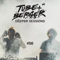 Tube & Berger - Deeper Sessions 50
