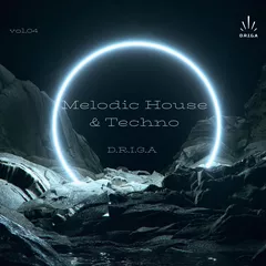 D.R.I.G.A - Melodic House & Techno Mix (vol.04)