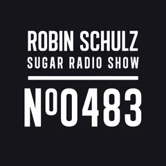 Robin Schulz - Sugar Radio Show 483