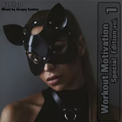 Workout Motivation vol.1 (Special Edition)[Mixed by Sergey Sychev ]