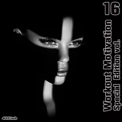 Workout Motivation vol.16 (Special Edition)