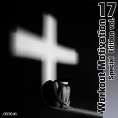 Workout Motivation vol.17 (Special Edition)