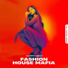 Happy Deny - Fashion House Mafia (Spring Session #1)