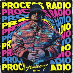 Dombresky - Process Radio #086