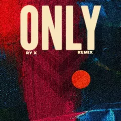 RY X - Only (MRTD Remix)