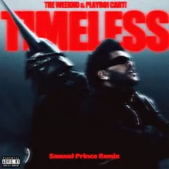 Playboi Carti, The Weekend - Timeless (Samuel Prince Remix)