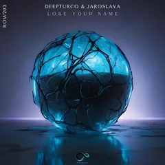 DeepTurco & Jaroslava - Lose Your Name
